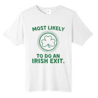 Most Likely To Do An Irish Exit Funny St Patricks Day Tall Fusion ChromaSoft Performance T-Shirt