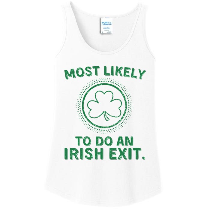 Most Likely To Do An Irish Exit Funny St Patricks Day Ladies Essential Tank