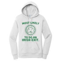 Most Likely To Do An Irish Exit Funny St Patricks Day Women's Pullover Hoodie