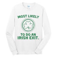 Most Likely To Do An Irish Exit Funny St Patricks Day Tall Long Sleeve T-Shirt