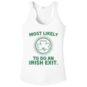 Most Likely To Do An Irish Exit Funny St Patricks Day Ladies PosiCharge Competitor Racerback Tank