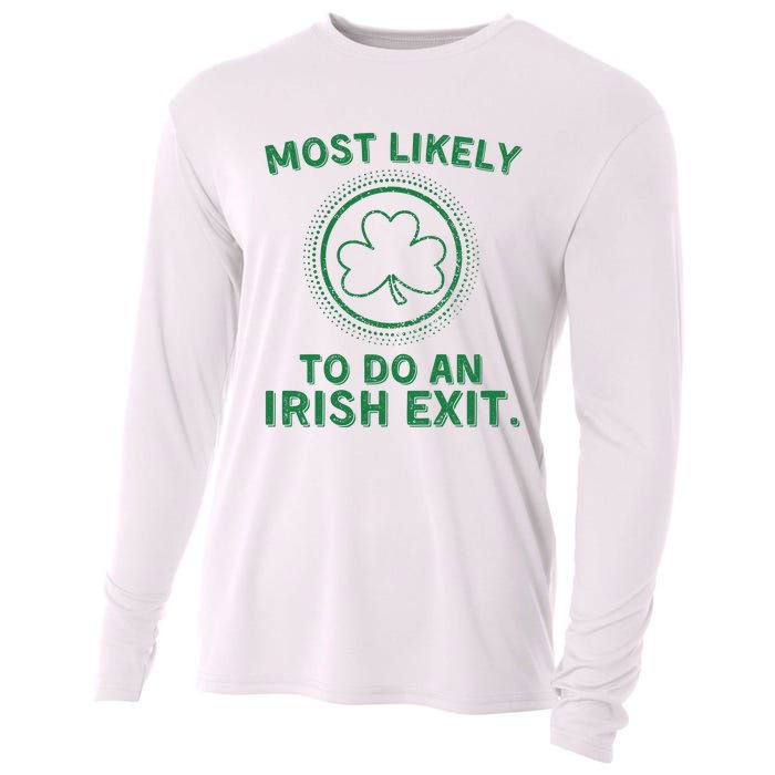 Most Likely To Do An Irish Exit Funny St Patricks Day Cooling Performance Long Sleeve Crew