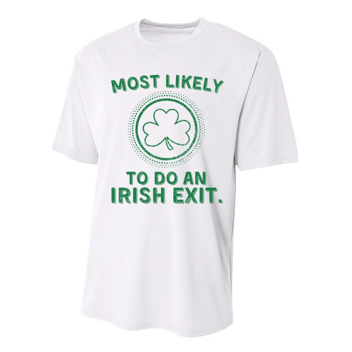 Most Likely To Do An Irish Exit Funny St Patricks Day Performance Sprint T-Shirt