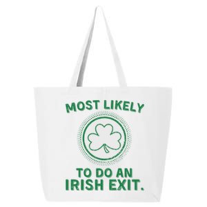 Most Likely To Do An Irish Exit Funny St Patricks Day 25L Jumbo Tote