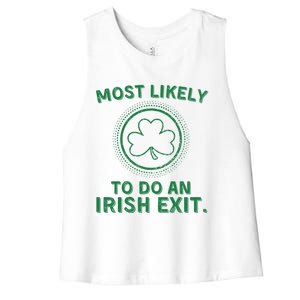 Most Likely To Do An Irish Exit Funny St Patricks Day Women's Racerback Cropped Tank