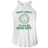 Most Likely To Do An Irish Exit Funny St Patricks Day Women's Perfect Tri Rocker Tank