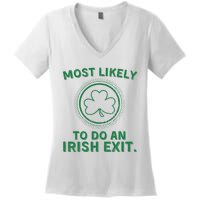 Most Likely To Do An Irish Exit Funny St Patricks Day Women's V-Neck T-Shirt