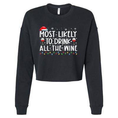 Most Likely To Drink All The Wine Family Matching Xmas Cropped Pullover Crew