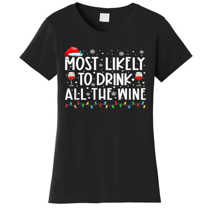 Most Likely To Drink All The Wine Family Matching Xmas Women's T-Shirt