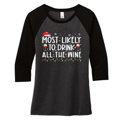 Most Likely To Drink All The Wine Family Matching Xmas Women's Tri-Blend 3/4-Sleeve Raglan Shirt