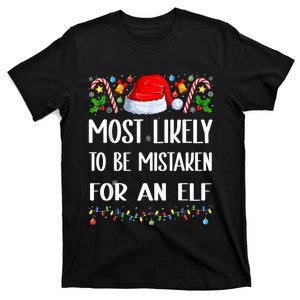 Most Likely To Be Mistaken For An Elf Christmas Pajamas T-Shirt