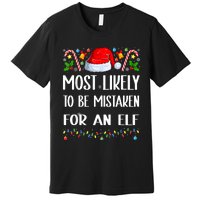 Most Likely To Be Mistaken For An Elf Christmas Pajamas Premium T-Shirt