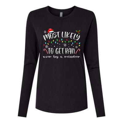 Most Likely To Get Ran Over By A Reindeer Family Christmas Womens Cotton Relaxed Long Sleeve T-Shirt