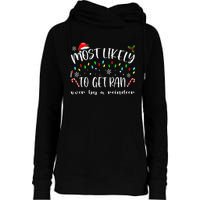 Most Likely To Get Ran Over By A Reindeer Family Christmas Womens Funnel Neck Pullover Hood