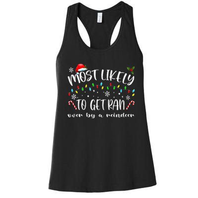 Most Likely To Get Ran Over By A Reindeer Family Christmas Women's Racerback Tank