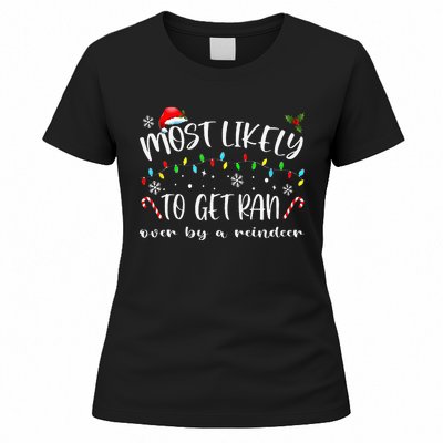 Most Likely To Get Ran Over By A Reindeer Family Christmas Women's T-Shirt