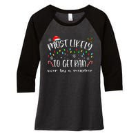 Most Likely To Get Ran Over By A Reindeer Family Christmas Women's Tri-Blend 3/4-Sleeve Raglan Shirt