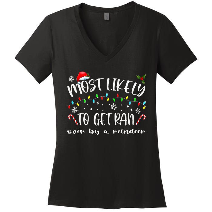 Most Likely To Get Ran Over By A Reindeer Family Christmas Women's V-Neck T-Shirt