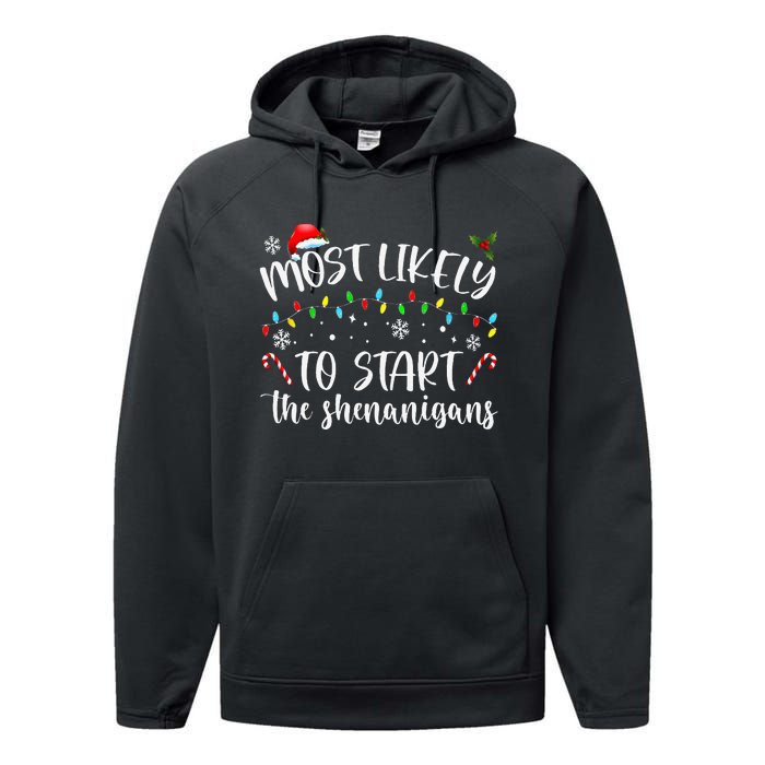 Most Likely To Start The Shenanigans Christmas Family Performance Fleece Hoodie