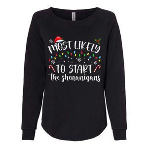 Most Likely To Start The Shenanigans Christmas Family Womens California Wash Sweatshirt