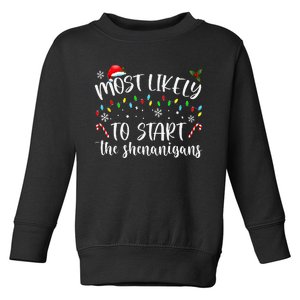 Most Likely To Start The Shenanigans Christmas Family Toddler Sweatshirt