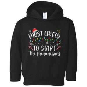 Most Likely To Start The Shenanigans Christmas Family Toddler Hoodie