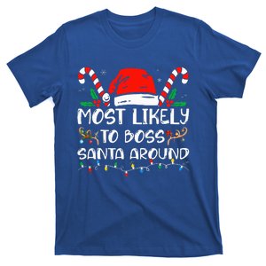 Most Likely To Boss Santa Around Funny Christmas  T-Shirt