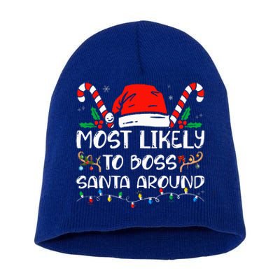 Most Likely To Boss Santa Around Funny Christmas  Short Acrylic Beanie