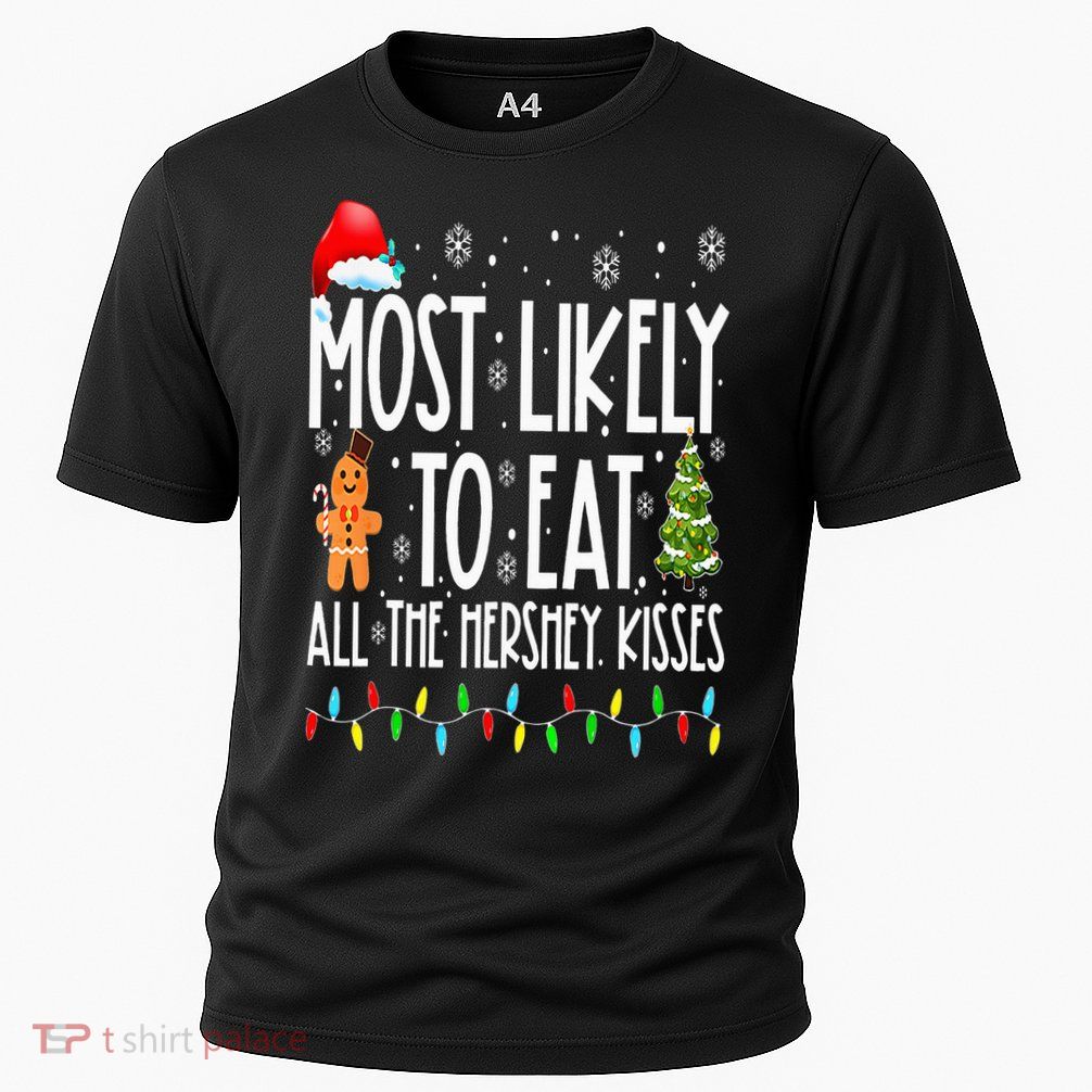 Most Likely To Eat All The Hershey Kisses Funny Xmas Lights Performance Shirt
