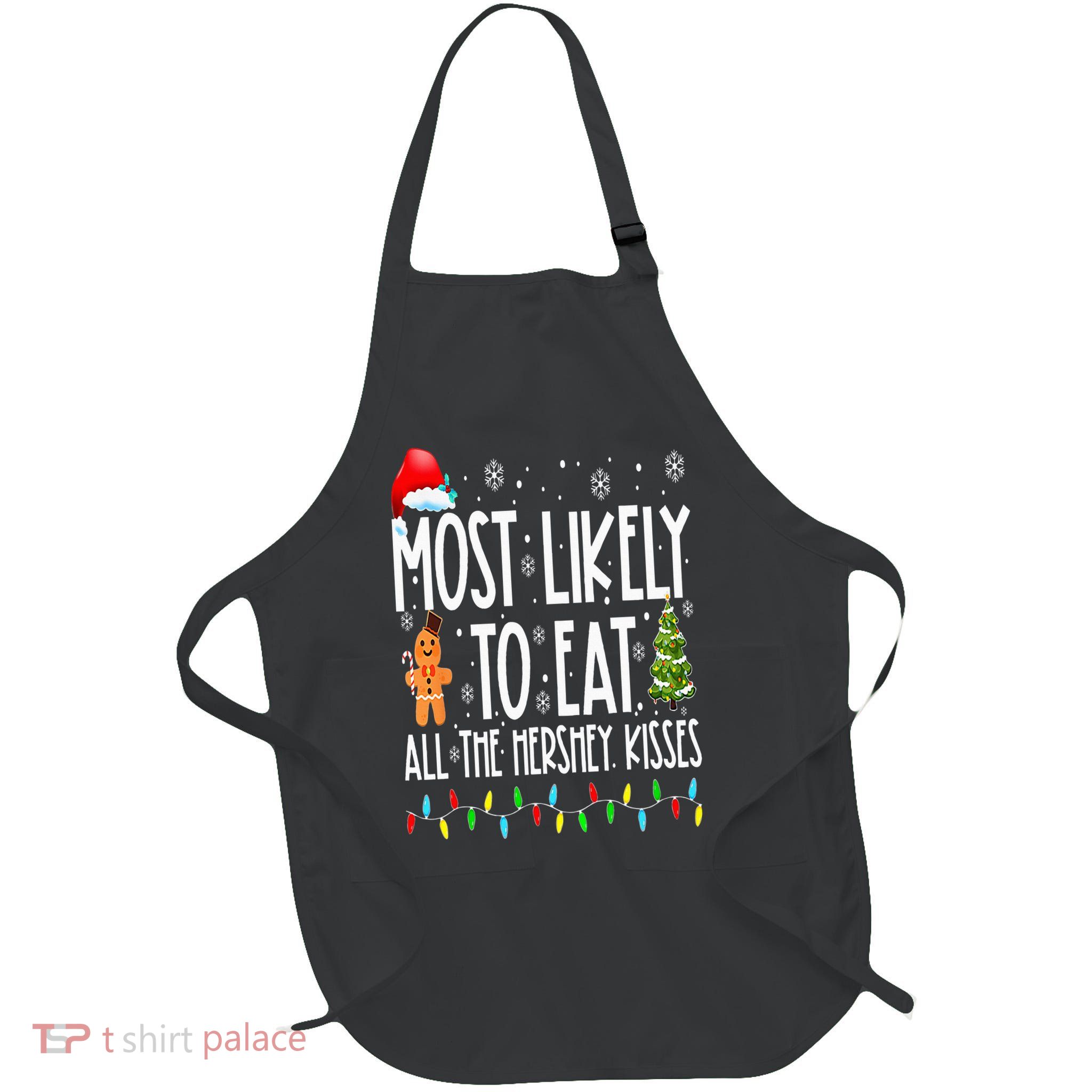 Most Likely To Eat All The Hershey Kisses Funny Xmas Lights Apron