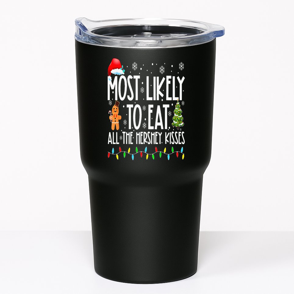 Most Likely To Eat All The Hershey Kisses Funny Xmas Lights Tumbler