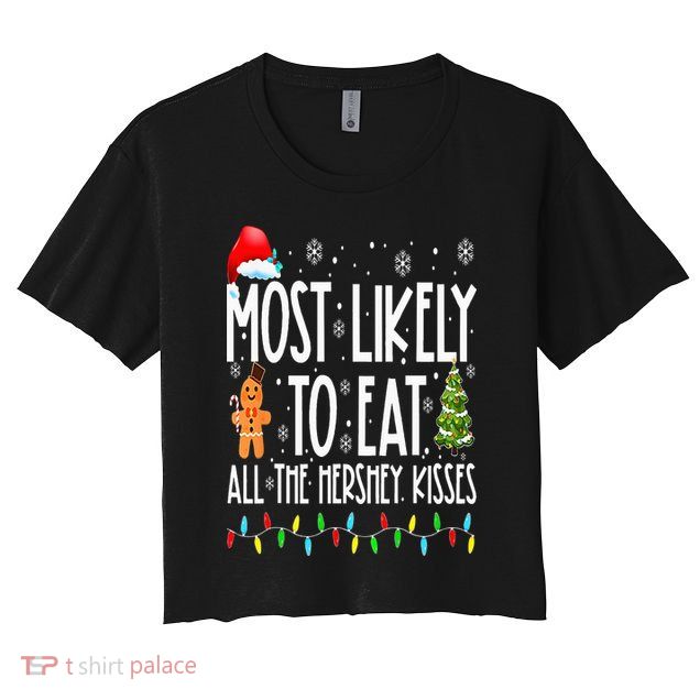 Most Likely To Eat All The Hershey Kisses Funny Xmas Lights Crop Top