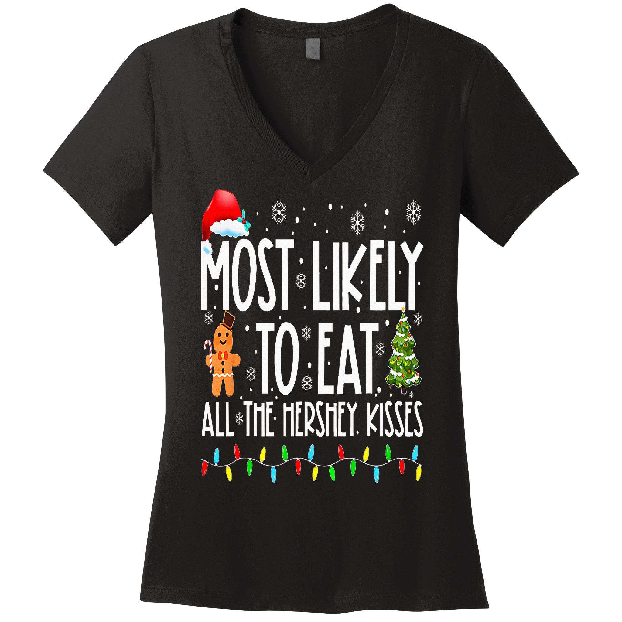 Most Likely To Eat All The Hershey Kisses Funny Xmas Lights Women's V-Neck T-Shirt
