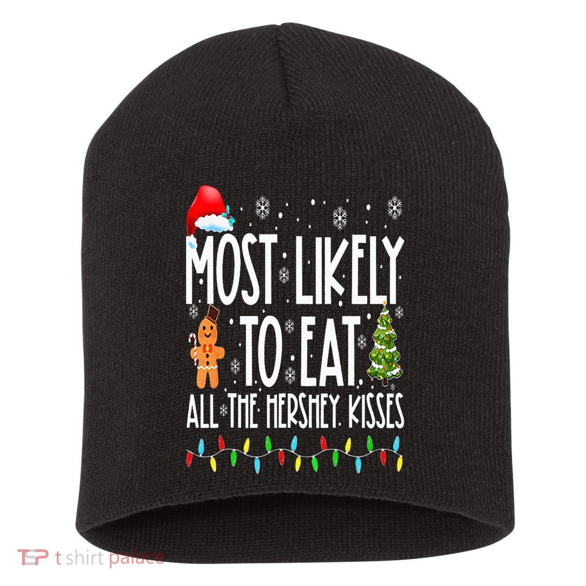 Most Likely To Eat All The Hershey Kisses Funny Xmas Lights Short Acrylic Beanie