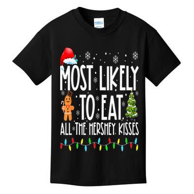 Most Likely To Eat All The Hershey Kisses Funny Xmas Lights Kids T-Shirt