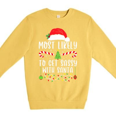 Most Likely To Get Sassy With Santa Christmas Matching Funny Gift Premium Crewneck Sweatshirt