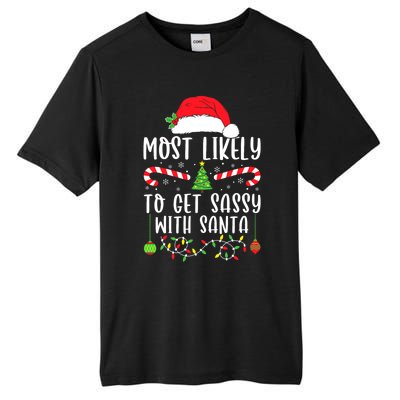 Most Likely To Get Sassy With Santa Christmas Matching Funny Gift Tall Fusion ChromaSoft Performance T-Shirt