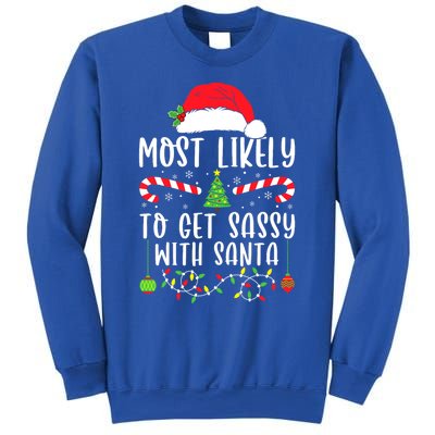 Most Likely To Get Sassy With Santa Christmas Matching Funny Gift Sweatshirt