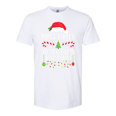 Most Likely To Get Sassy With Santa Christmas Matching Funny Gift Softstyle CVC T-Shirt