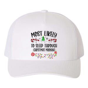 Most Likely To Sleep Through Christmas Morning Funny Christmas Family Matching Yupoong Adult 5-Panel Trucker Hat