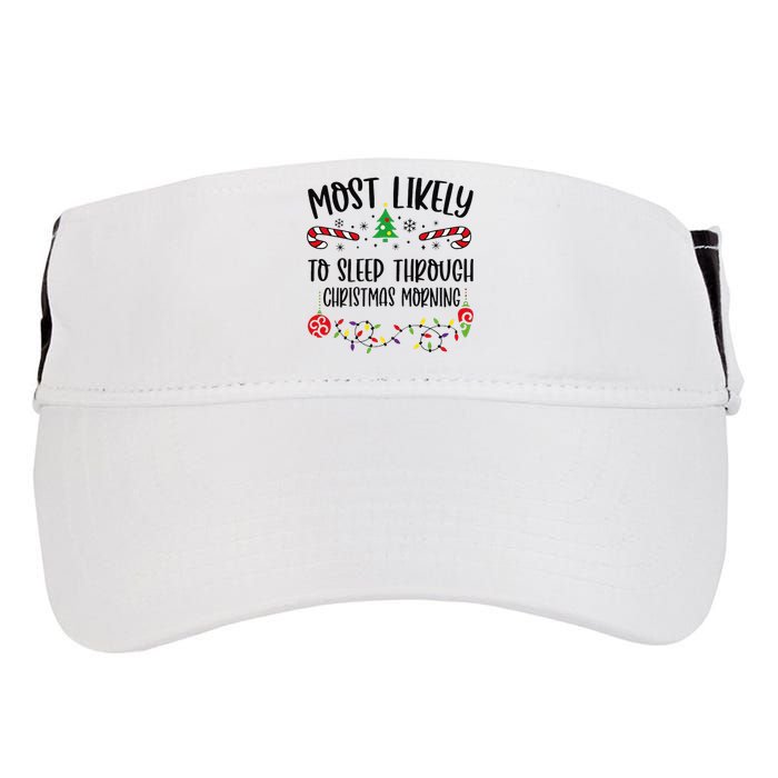 Most Likely To Sleep Through Christmas Morning Funny Christmas Family Matching Adult Drive Performance Visor