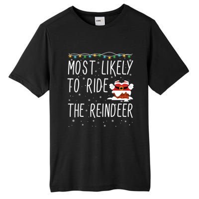 Most Likely To Ride The Reindeer Cute Funny Christmas 2024 Cute Gift Tall Fusion ChromaSoft Performance T-Shirt