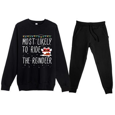 Most Likely To Ride The Reindeer Cute Funny Christmas 2024 Cute Gift Premium Crewneck Sweatsuit Set