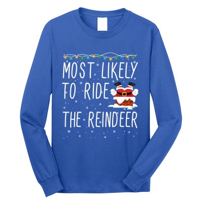 Most Likely To Ride The Reindeer Cute Funny Christmas 2024 Cute Gift Long Sleeve Shirt