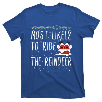 Most Likely To Ride The Reindeer Cute Funny Christmas 2024 Cute Gift T-Shirt