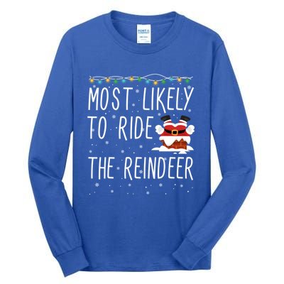 Most Likely To Ride The Reindeer Cute Funny Christmas 2024 Cute Gift Tall Long Sleeve T-Shirt