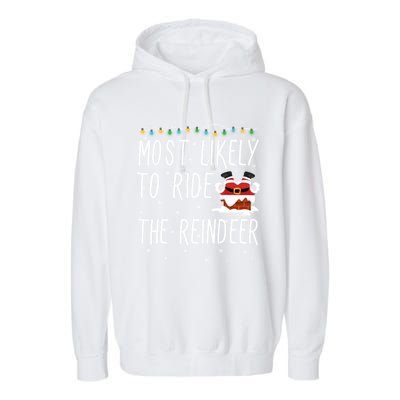 Most Likely To Ride The Reindeer Cute Funny Christmas 2024 Cute Gift Garment-Dyed Fleece Hoodie