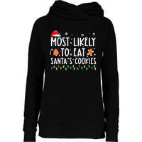 Most Likely To Eat Santas Cookies Family Christmas Holiday  Womens Funnel Neck Pullover Hood