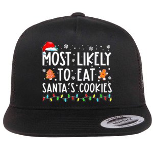 Most Likely To Eat Santas Cookies Family Christmas Holiday  Flat Bill Trucker Hat