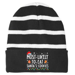 Most Likely To Eat Santas Cookies Family Christmas Holiday  Striped Beanie with Solid Band